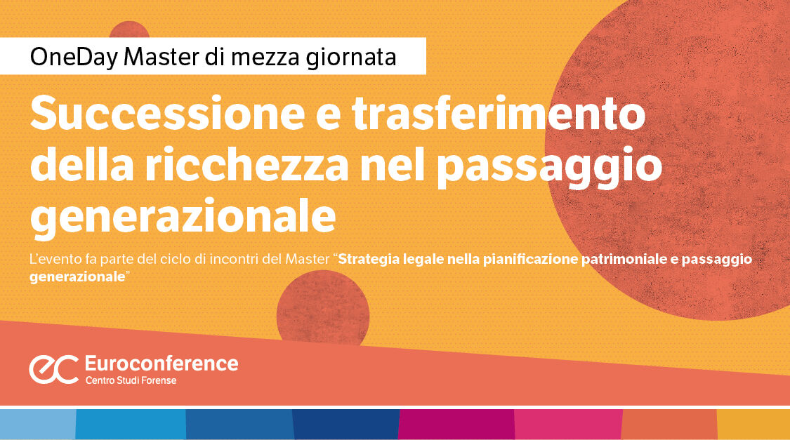 Immagine Successione e trasferimento della ricchezza nel passaggio generazionale | Euroconference